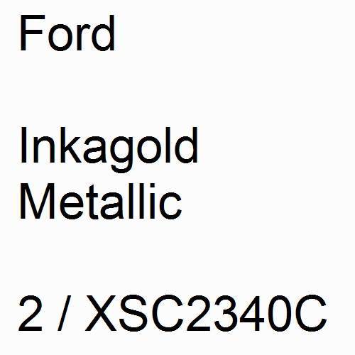 Ford, Inkagold Metallic, 2 / XSC2340C.